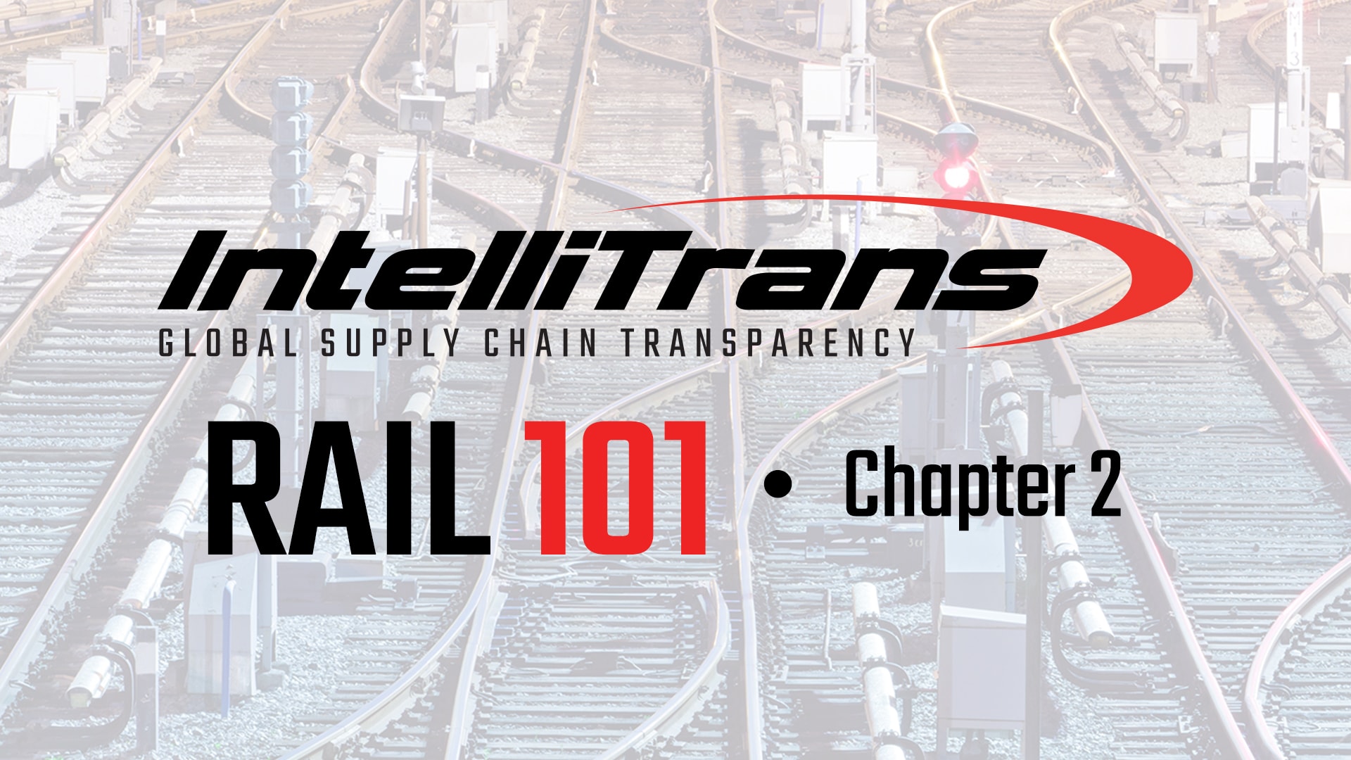 Intellitrans Rail 101: Chapter 2